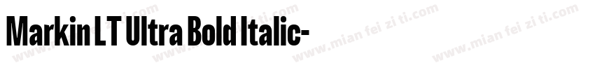 Markin LT Ultra Bold Italic字体转换